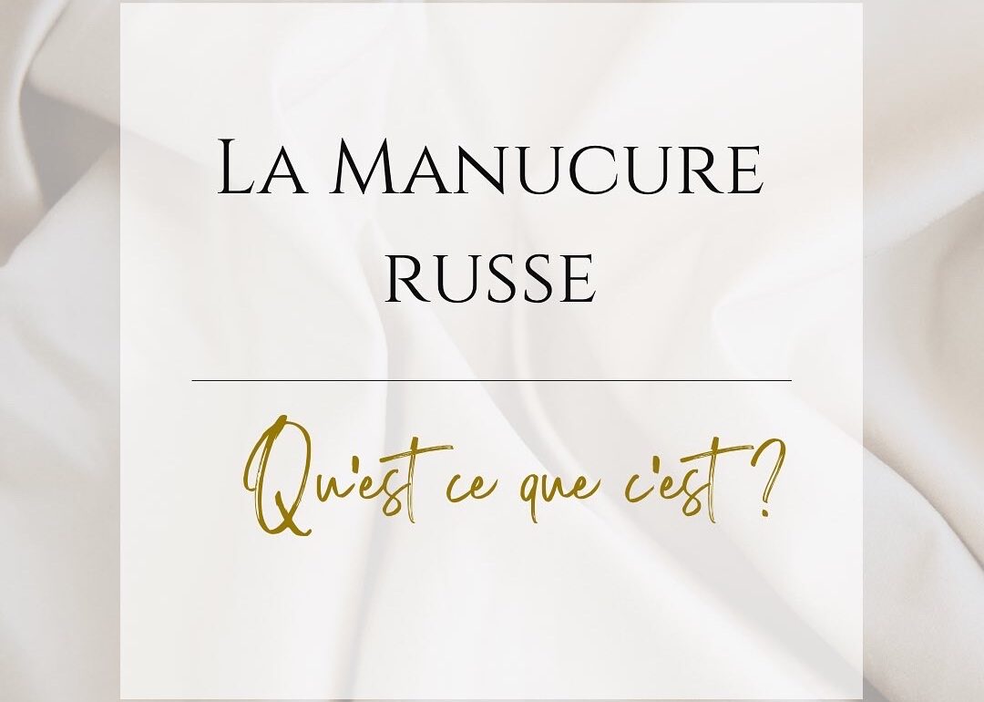Manucure russe - Baillargues Vendargues